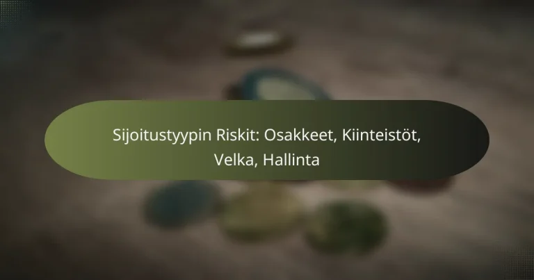 featured-image-sijoitustyypin-riskit-osakkeet-kiinteistot-velka-hallinta