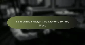 Taloudellinen Analyysi: Indikaattorit, Trendit, Riskit