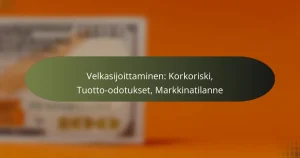 Velkasijoittaminen: Korkoriski, Tuotto-odotukset, Markkinatilanne