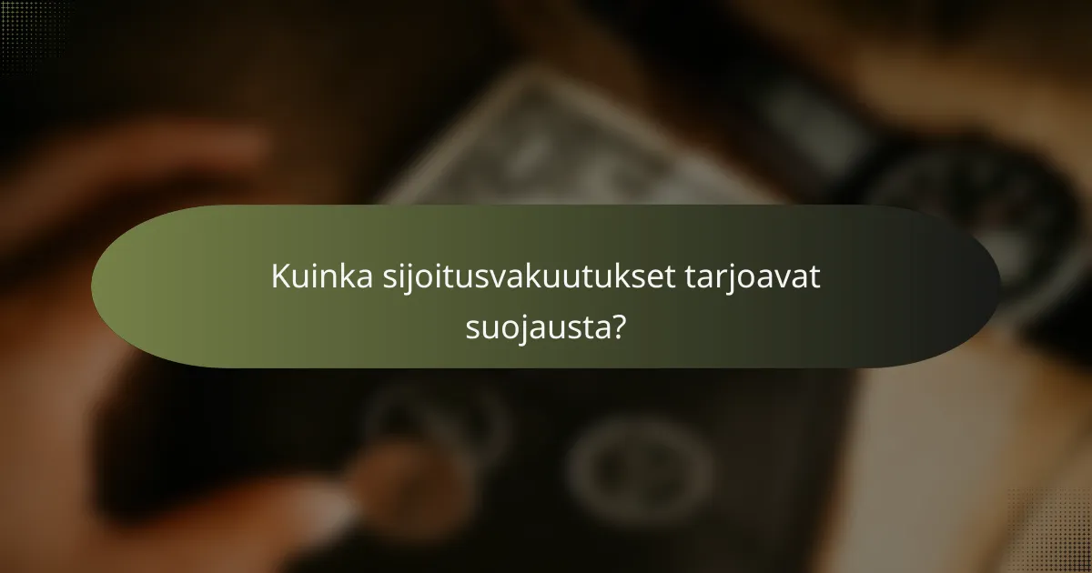 Kuinka sijoitusvakuutukset tarjoavat suojausta?