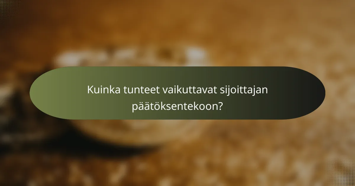 Kuinka tunteet vaikuttavat sijoittajan päätöksentekoon?