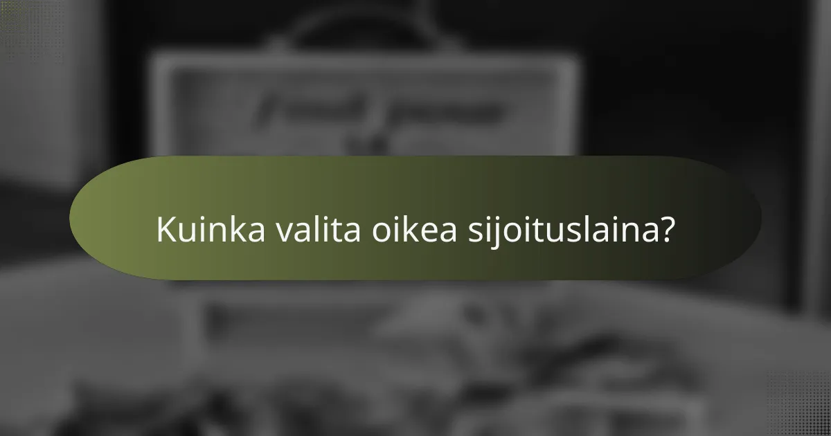 Kuinka valita oikea sijoituslaina?