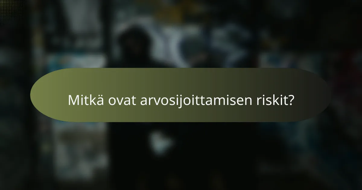 Mitkä ovat arvosijoittamisen riskit?