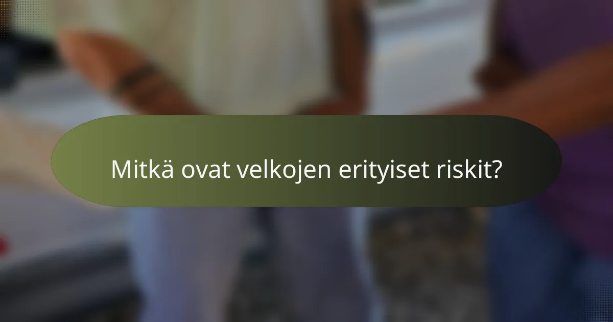 Mitkä ovat velkojen erityiset riskit?